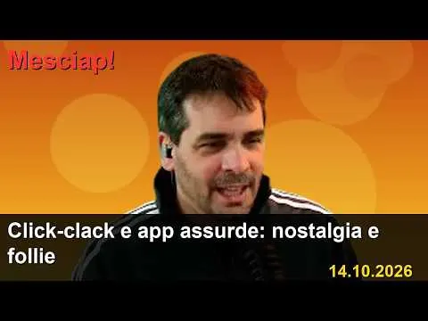 Click-clack e app assurde: nostalgia e follie a Mesciap! · 14.10.2026