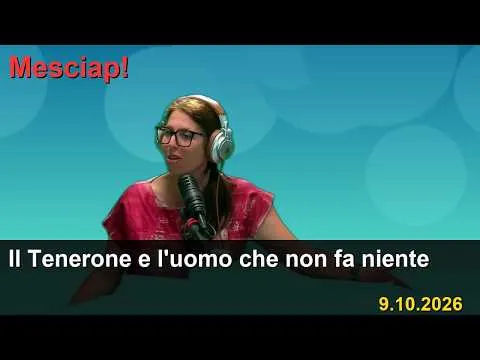 Il Tenerone e l'uomo che non fa niente a Mesciap! · 9.10.2026
