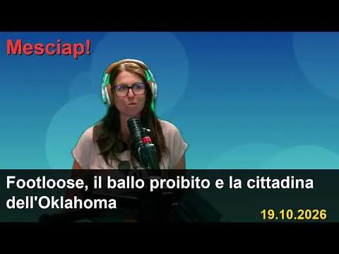Footloose, il ballo proibito e la cittadina dell'Oklahoma a Mesciap! · 19.10.2026