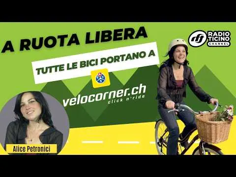 Playlist Radio Ticino a ruota libera - tutte le bici portano a Velocorner