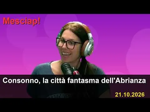 Consonno, la città fantasma dell'Abrianza a Mesciap! · 21.10.2026